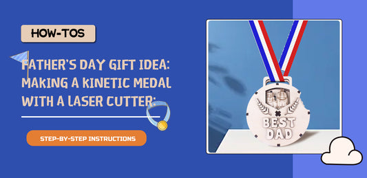 How to Make a Unique Kinetic Medal for Father's Day Using a Laser Cutter